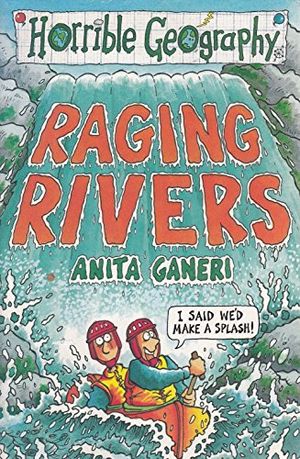 Cover Art for 9780439013635, Raging Rivers (Horrible Geography) by Anita Ganeri