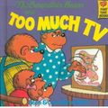 Cover Art for 9780606031653, The Berenstain Bears and Too Much TV (First Time Books) by Stan Berenstain, Jan Berenstain