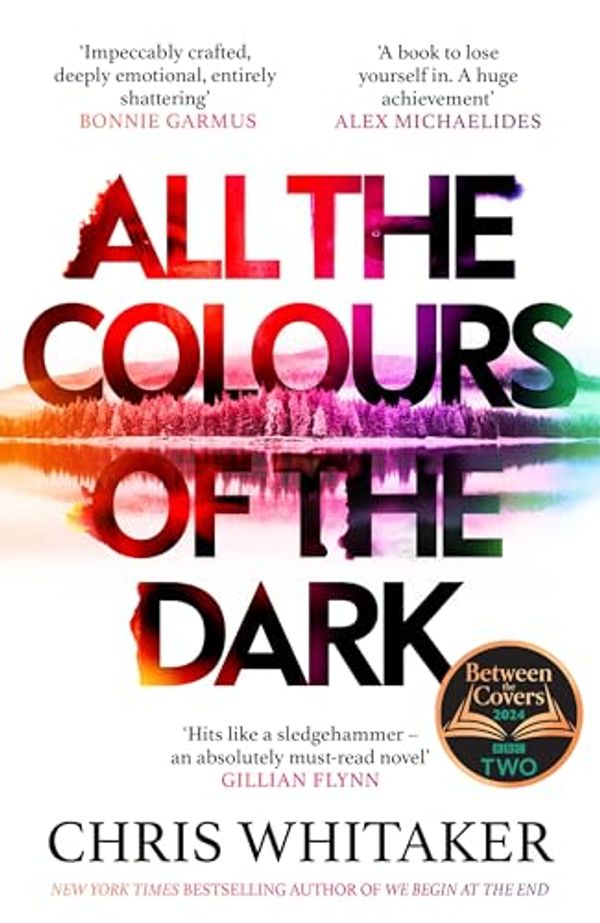 Cover Art for B0C6PQCPTS, All the Colours of the Dark by Chris Whitaker