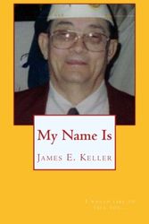 Cover Art for 9781451541342, My Name Is James E. Keller by James E. Keller