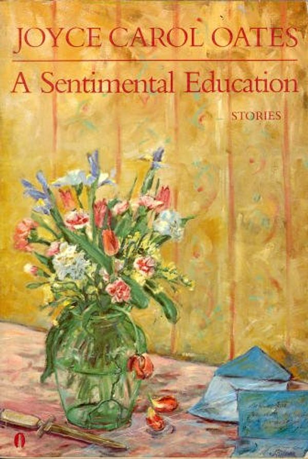 Cover Art for 9780525480211, Oates Joyce Carol : Sentimental Education (Pbk) by Joyce Carol Oates