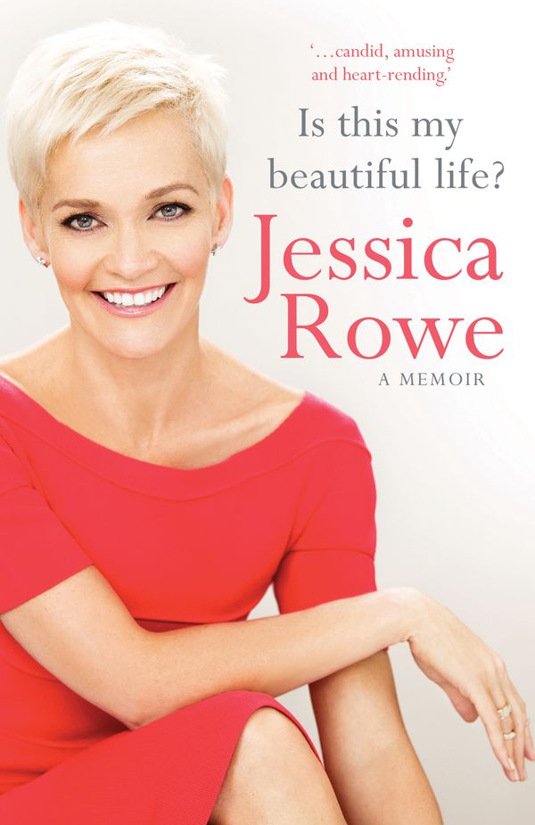Cover Art for 9781760294021, Is This My Beautiful Life? by Jessica Rowe