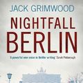 Cover Art for 9780718181581, Nightfall Berlin by Jack Grimwood