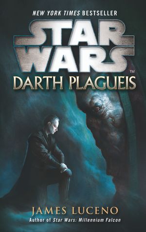 Cover Art for 9780099542643, Star Wars: Darth Plagueis by James Luceno