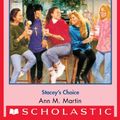 Cover Art for B00HG1NFNU, The Baby-Sitters Club #58: Stacey's Choice by Ann M. Martin