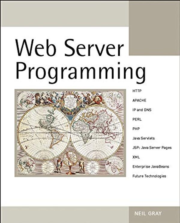 Cover Art for 9780470850978, Web Server Programming by Neil Gray