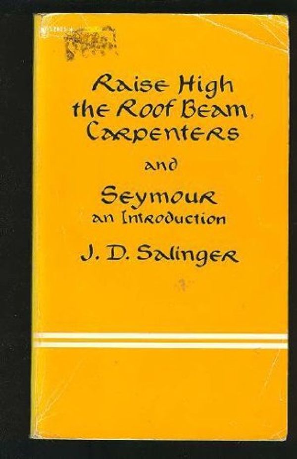 Cover Art for 9780553248999, Raise High the Roof Beam Carpenters by J. D. Salinger