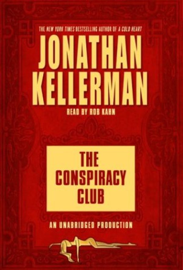 Cover Art for 9780739304648, The Conspiracy Club (Jonathan Kellerman) by Jonathan Kellerman
