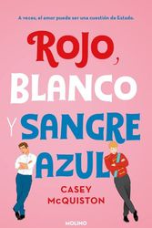 Cover Art for 9788427218697, Rojo, blanco y sandre azul (Spanish Edition) by Casey McQuiston