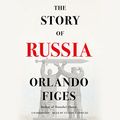 Cover Art for 9798212018142, The Story of Russia by Orlando Figes