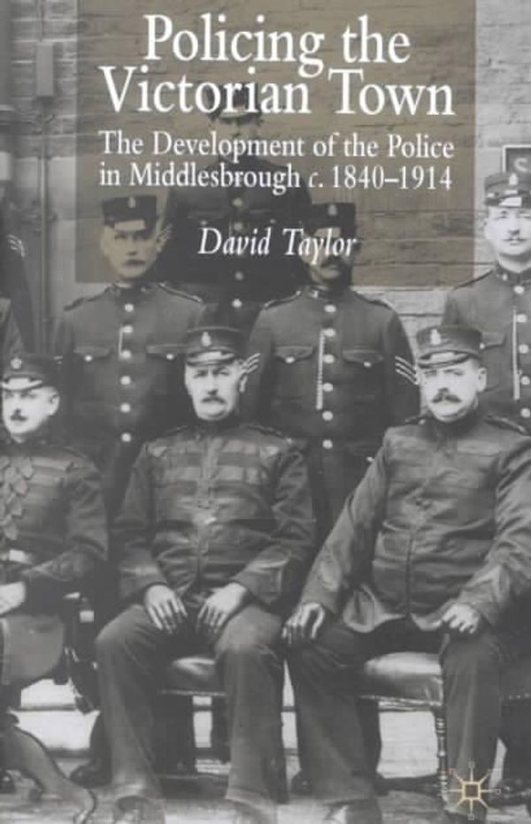 Cover Art for 9780333652398, Policing the Victorian Town by David Taylor