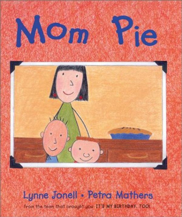 Cover Art for 9780399234224, Mom Pie by Lynne Jonell
