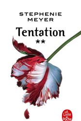 Cover Art for 9782253177166, Twilight, Tome 2 : Tentation by Stephenie Meyer