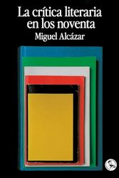 Cover Art for 9788418782442, La crítica literaria en los noventa: 36 by Alcázar, Miguel