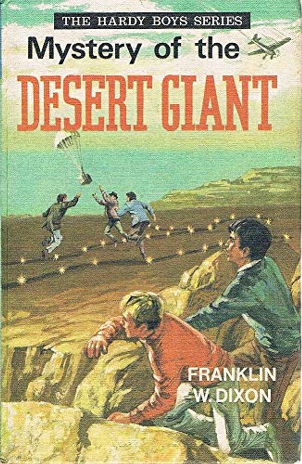 Cover Art for 9780001605060, Mystery of the Desert Giant (Hardy boys mystery stories / Franklin W Dixon) by Franklin W. Dixon