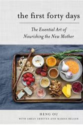 Cover Art for 9781617691836, The First Forty DaysThe Essential Art of Nourishing the New Mother by Heng Ou