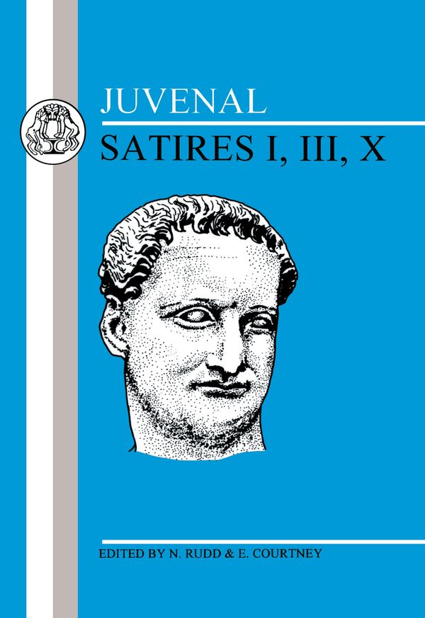 Cover Art for 9780906515037, Juvenal: Satires I, III, X 2nd by Juvenal
