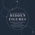 Cover Art for 9780062798954, Hidden Figures Illustrated Edition by Margot Lee Shetterly