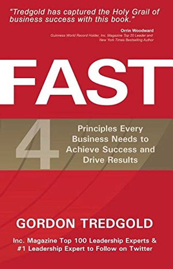 Cover Art for 9781681020570, Fast4 Principles Every Business Needs to Achieve Su... by Gordon Tredgold
