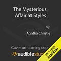 Cover Art for B0883FR8NJ, The Mysterious Affair at Styles by Agatha Christie