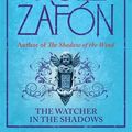 Cover Art for 9780753829080, The Watcher in the Shadows by Carlos Ruiz Zafon