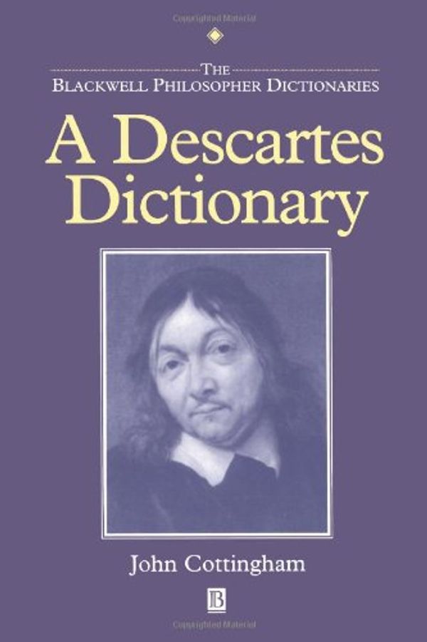 Cover Art for 9780631185383, A Descartes Dictionary by John G. Cottingham