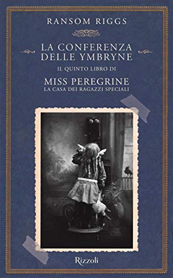 Cover Art for 9788817144216, La conferenza delle Ymbryne. Il quinto libro di Miss Peregrine. La casa dei ragazzi speciali by Ransom Riggs