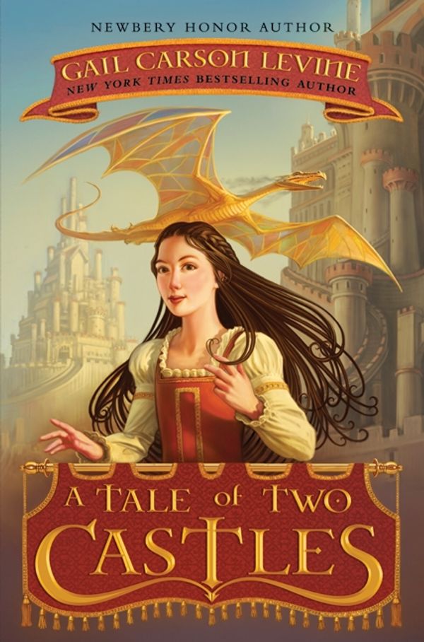 Cover Art for 9780061229664, A Tale of Two Castles by Gail Carson Levine