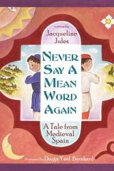 Cover Art for 9781937786205, Never Say a Mean Word Again by Jacqueline Jules