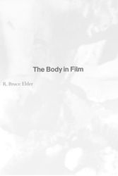 Cover Art for 9780919777842, Body in Film by Elder, R. Bruce