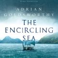 Cover Art for 9781784978167, The Encircling Sea (Vindolanda) by Adrian Goldsworthy