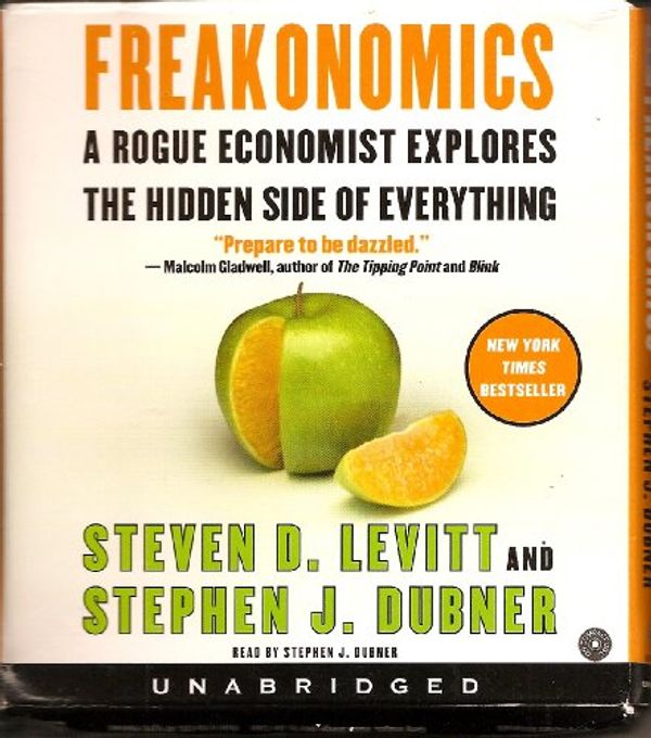Cover Art for 9781415930953, Freakonomics: A Rogue Economist Explores the Hidden Side of Everything by Steve D. Levitt