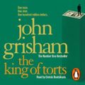 Cover Art for 9781843452010, The King Of Torts by John Grisham, Dennis Boutsikaris