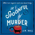 Cover Art for 9780008509637, A Spoonful of Murder by J.M. Hall, Julie Hesmondhalgh