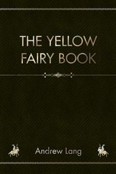 Cover Art for 9781986883955, The Yellow Fairy Book by Andrew Lang
