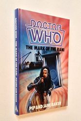 Cover Art for 9780491035323, Doctor Who - the Mark of the Rani Based on the BBC Television Series by Pip and Jane Baker by Arrangement with the British Broadcasting Corporation by Pip Baker, Jane Baker