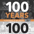 Cover Art for 9780771051210, 100 Years, 100 Moments: A Centennial of NHL Hockey by Scott Morrison