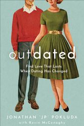 Cover Art for 9780801094958, Outdated: Find Love That Lasts When Dating Has Changed by Pokluda