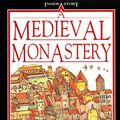 Cover Art for 9780750014151, A Medieval Monastery (Inside Story) by David Salaryia