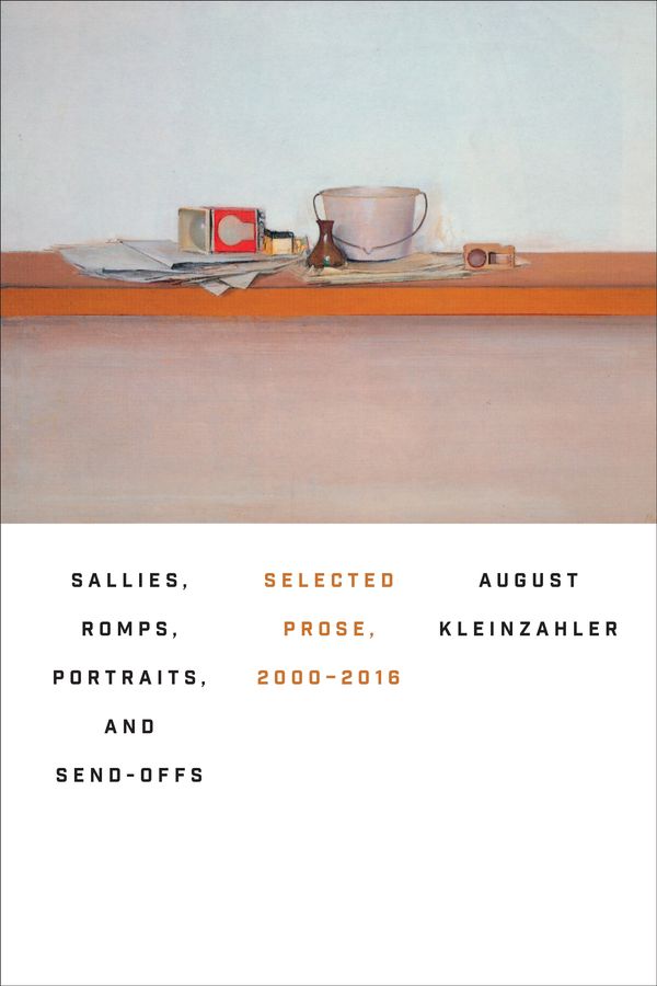 Cover Art for 9780374282097, Sallies, Romps, Portraits, and Send-Offs: Selected Prose, 2000-2016 by August Kleinzahler