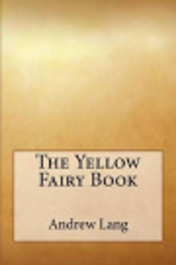 Cover Art for 9781976314087, The Yellow Fairy Book by Andrew Lang