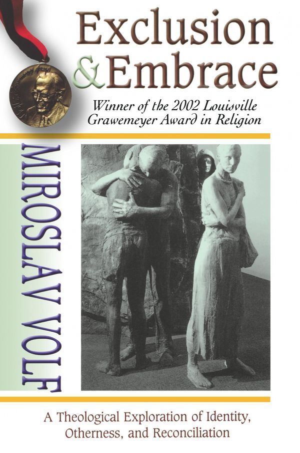 Cover Art for 9780687002825, Exclusion and Embrace by Miroslav Volf