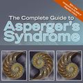 Cover Art for 9781846425592, The Complete Guide to Asperger's Syndrome by Tony Attwood