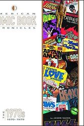 Cover Art for B01FKWV5GK, American Comic Book Chronicles: The 1970s by Jason Sacks (2014-10-07) by Jason Sacks;Keith Dallas