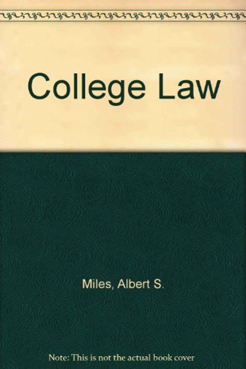 Cover Art for 9780943487496, College Law by Albert S. Miles