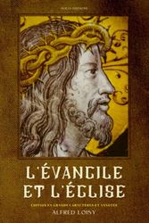 Cover Art for 9798389862227, L'Évangile et l'Église: Édition en grands caractères et annotée by Alfred Loisy