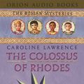 Cover Art for 9780752868059, The Colossus of Rhodes by Lawrence Caroline