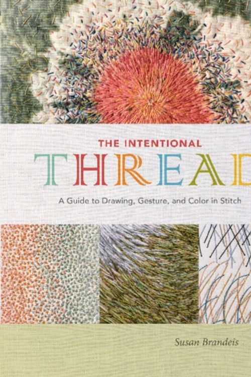 Cover Art for 9780764357435, The Intentional Thread by Susan Brandeis