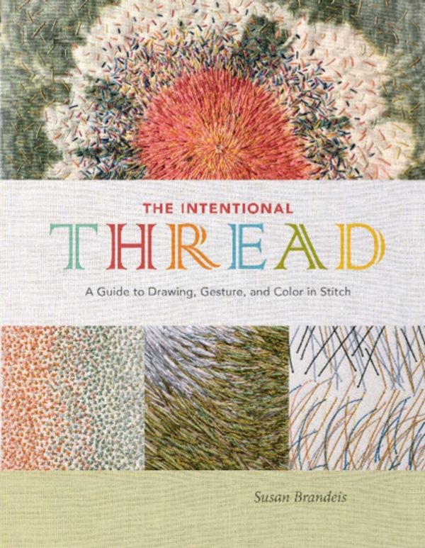 Cover Art for 9780764357435, The Intentional Thread by Susan Brandeis