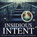 Cover Art for 9781408709320, Insidious Intent: (Tony Hill and Carol Jordan, Book 10) by Val McDermid